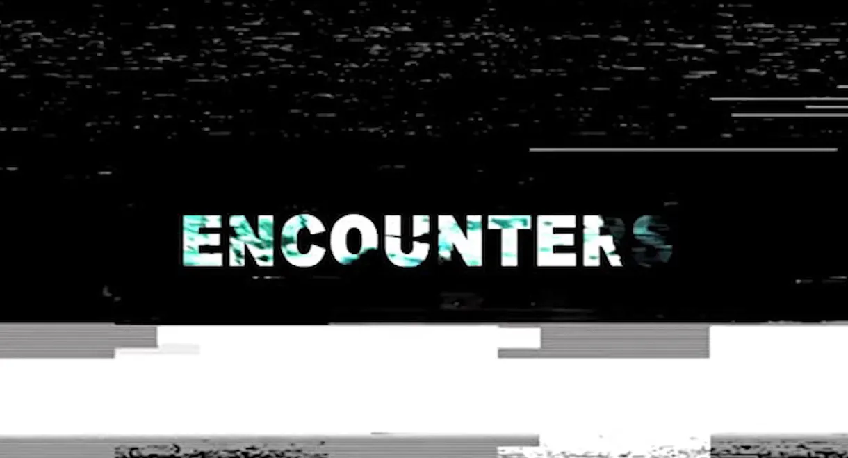 Encounters