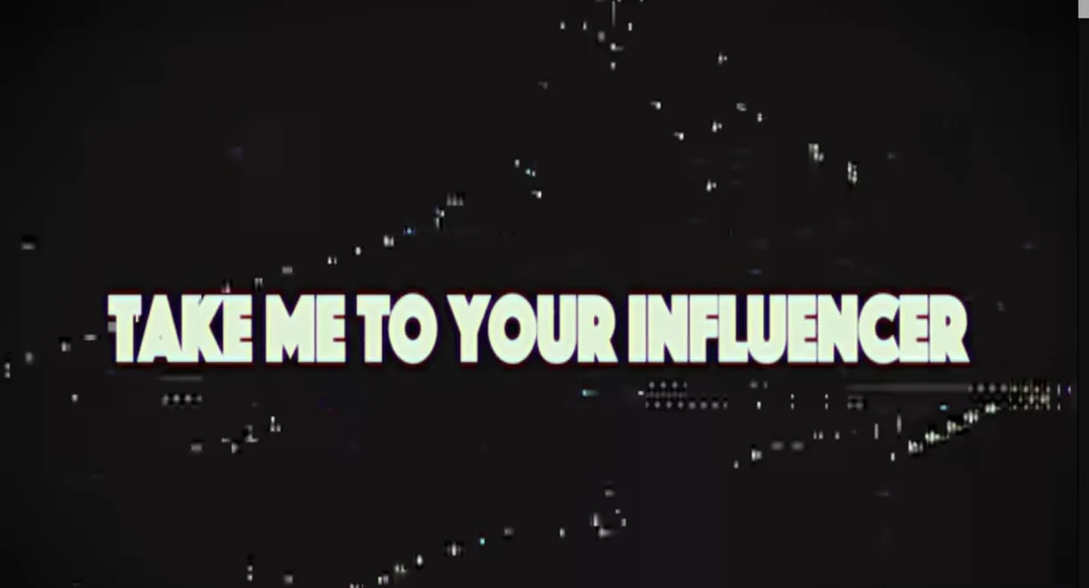 Take Me to Your Influencer