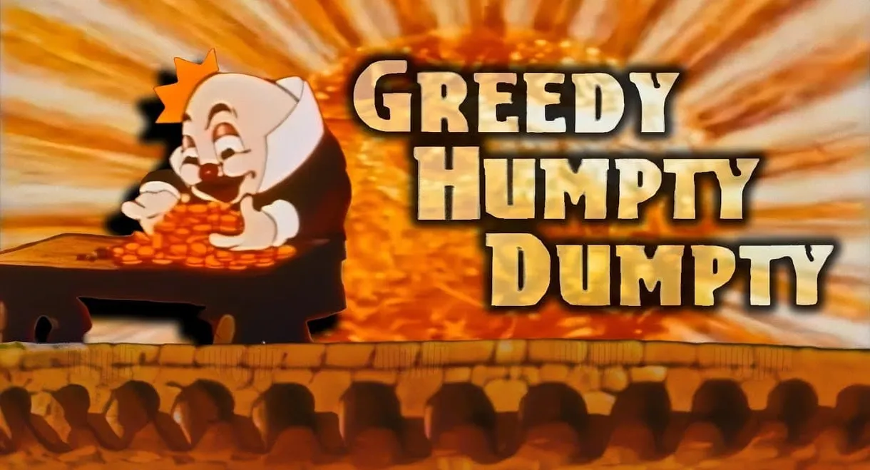 Greedy Humpty Dumpty