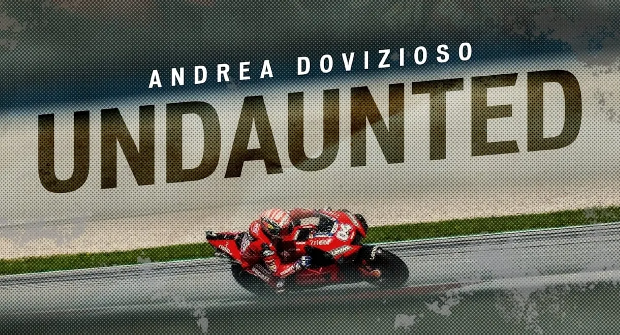 Andrea Dovizioso: Undaunted