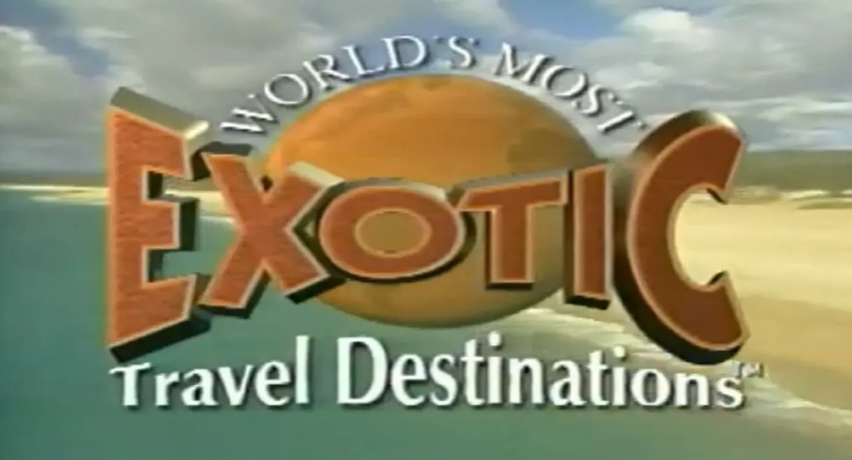 World's Most Exotic Travel Destinations, Vol. 8