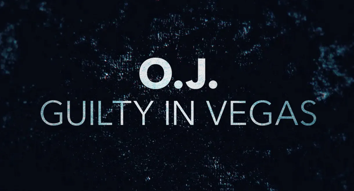 O.J.: Guilty in Vegas