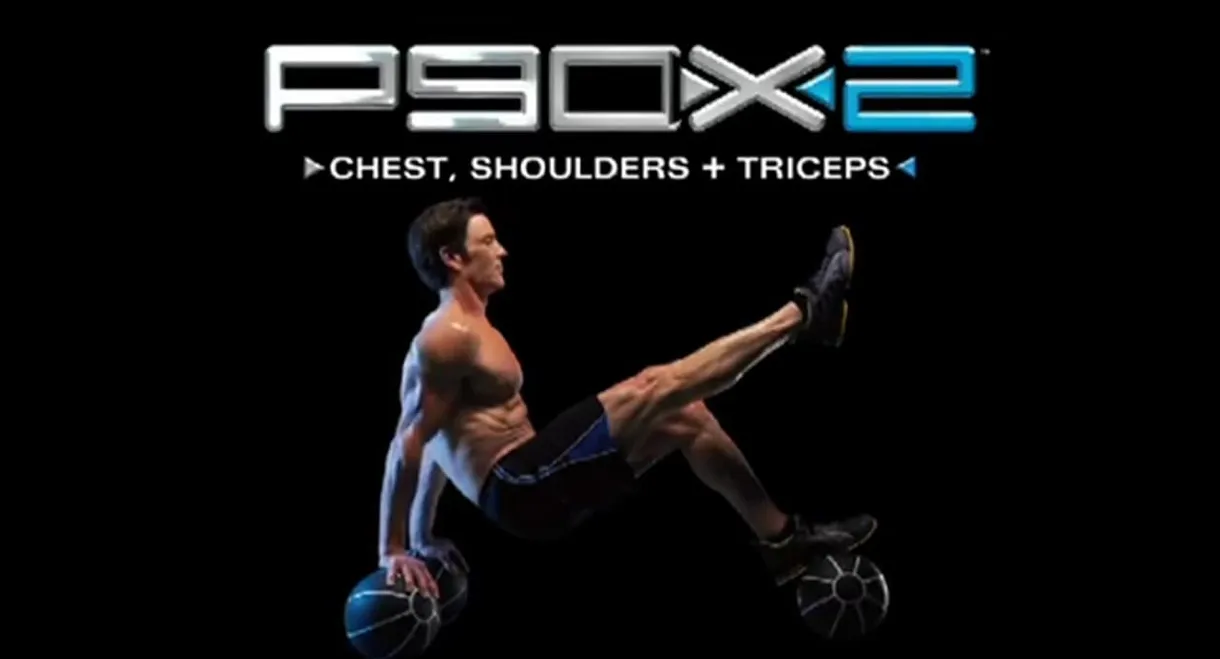 P90X2 - X2 Chest + Shoulders + Tris