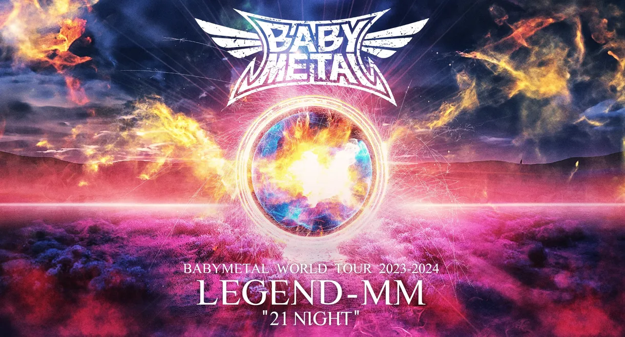 BABYMETAL WORLD TOUR 2023 - 2024 LEGEND - MM - 21 NIGHT