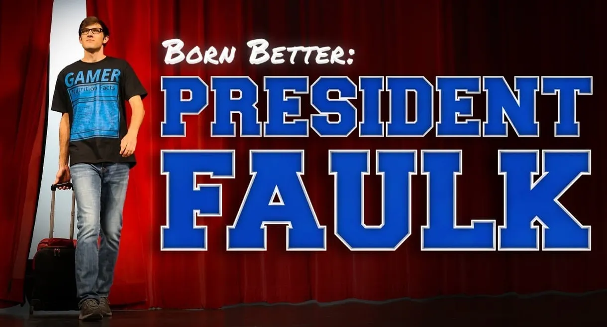 Born Better: President Faulk