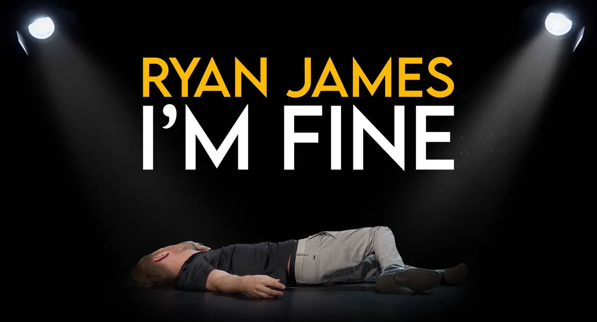 Ryan James: I'm Fine