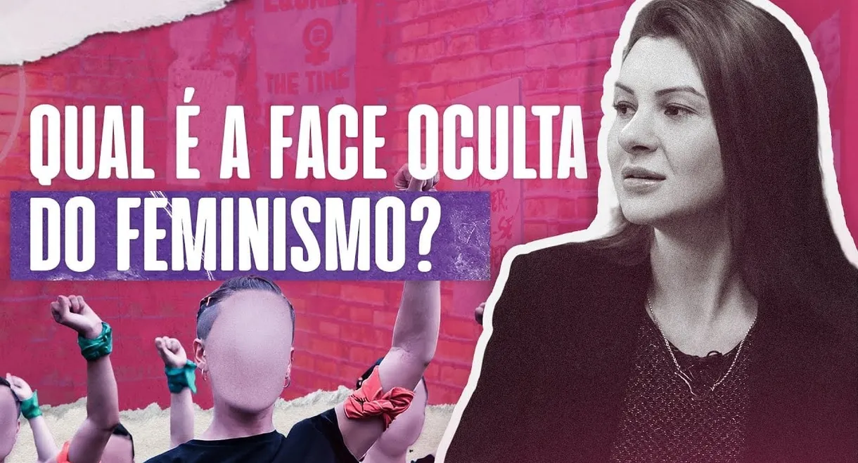 A Face Oculta do Feminismo