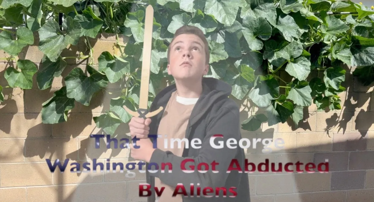 That Time George Washington Got Abducted By Aliens