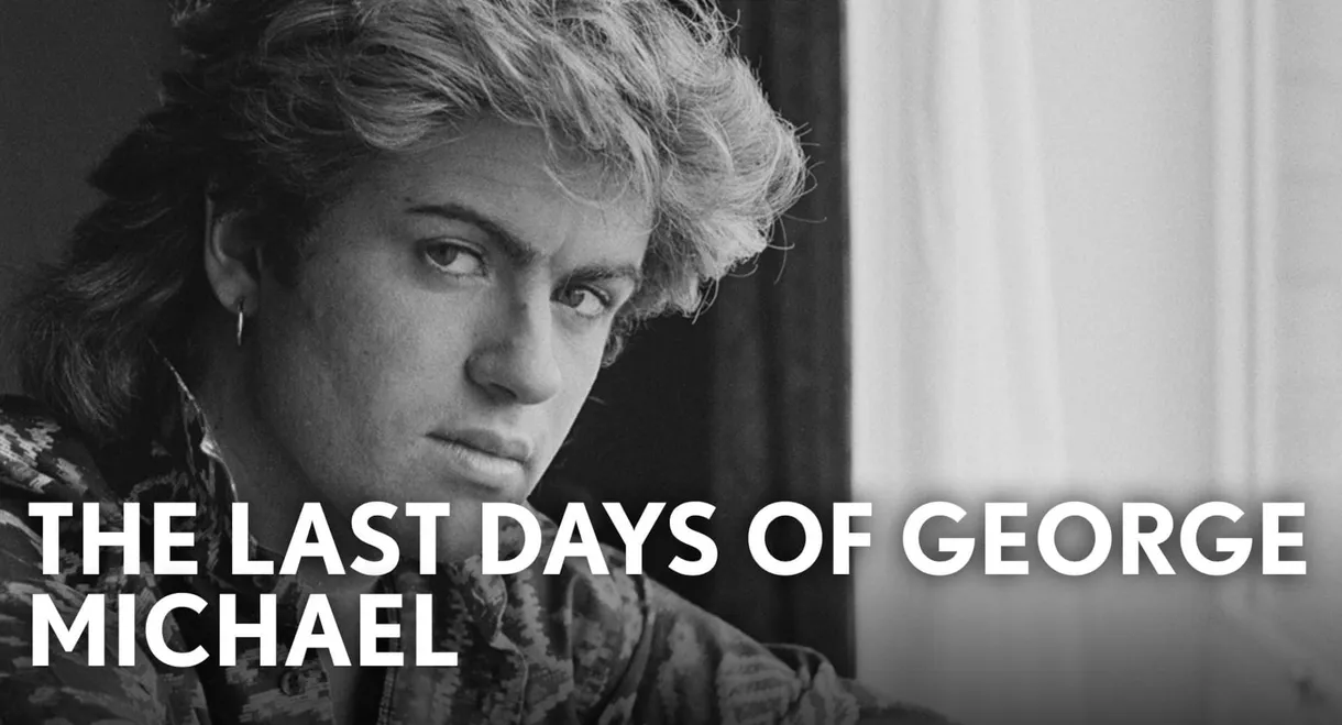 The Last Days of George Michael