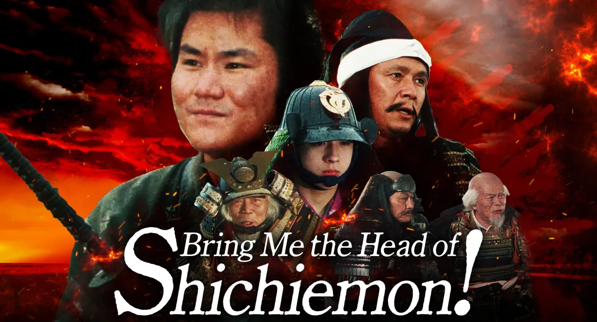 Bring Me the Head of Shichiemon!