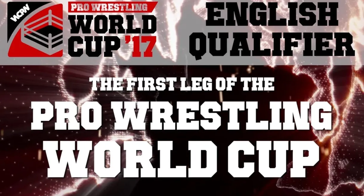 WCPW Pro Wrestling World Cup 2017 • English Qualifier