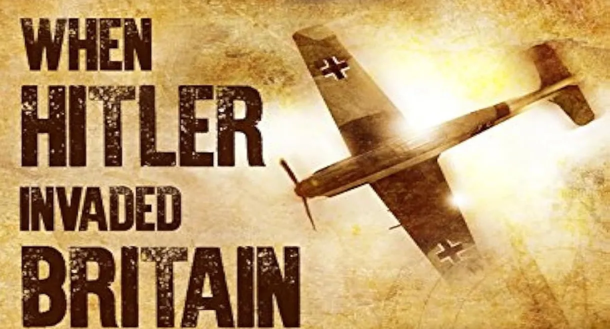 When Hitler Invaded Britain