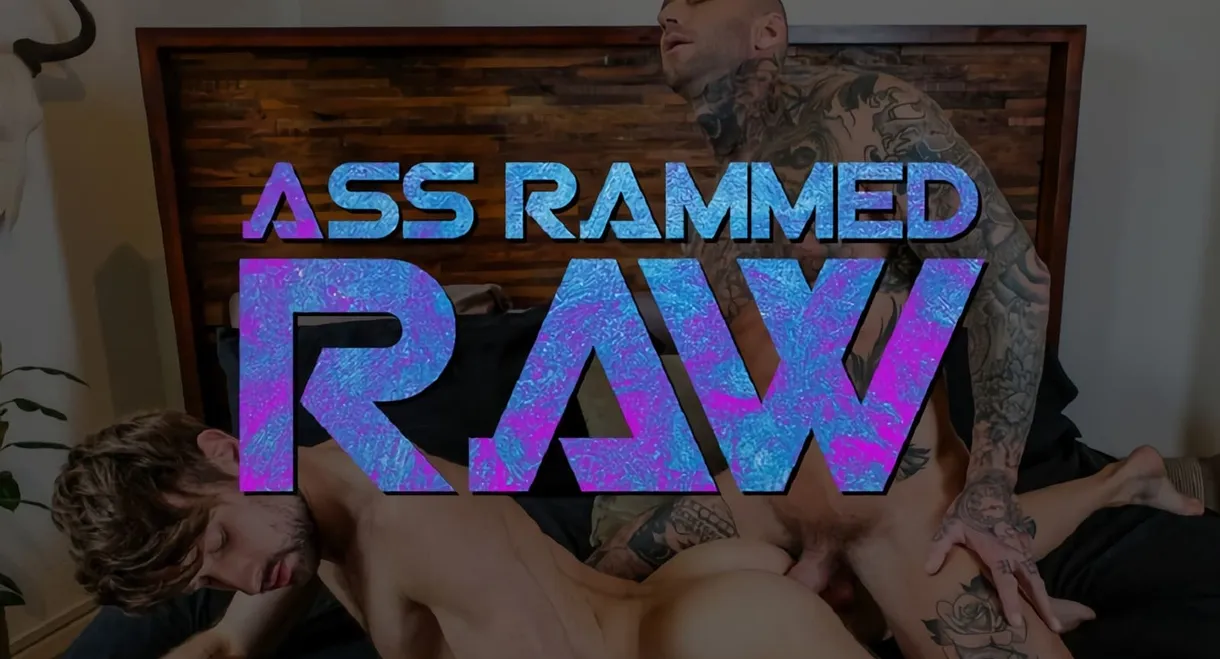 Ass Rammed Raw