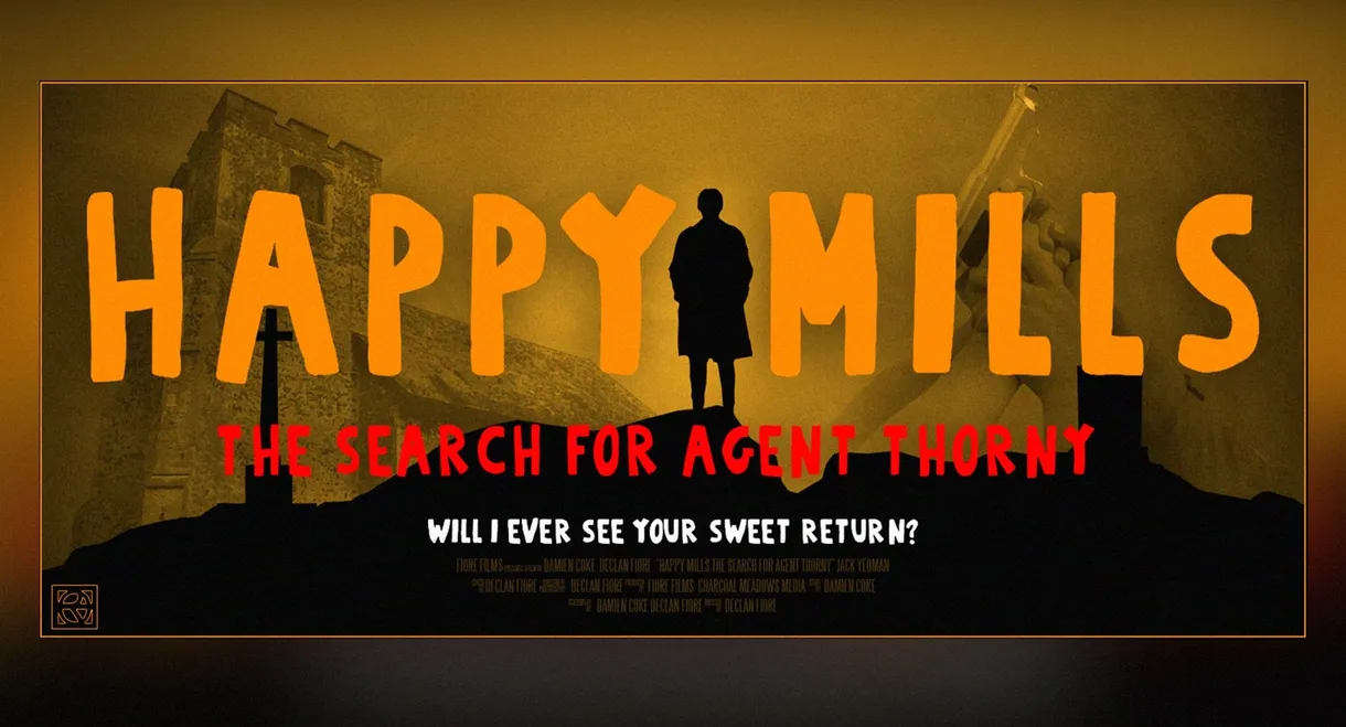 Happy Mills: The Search for Agent Thorny