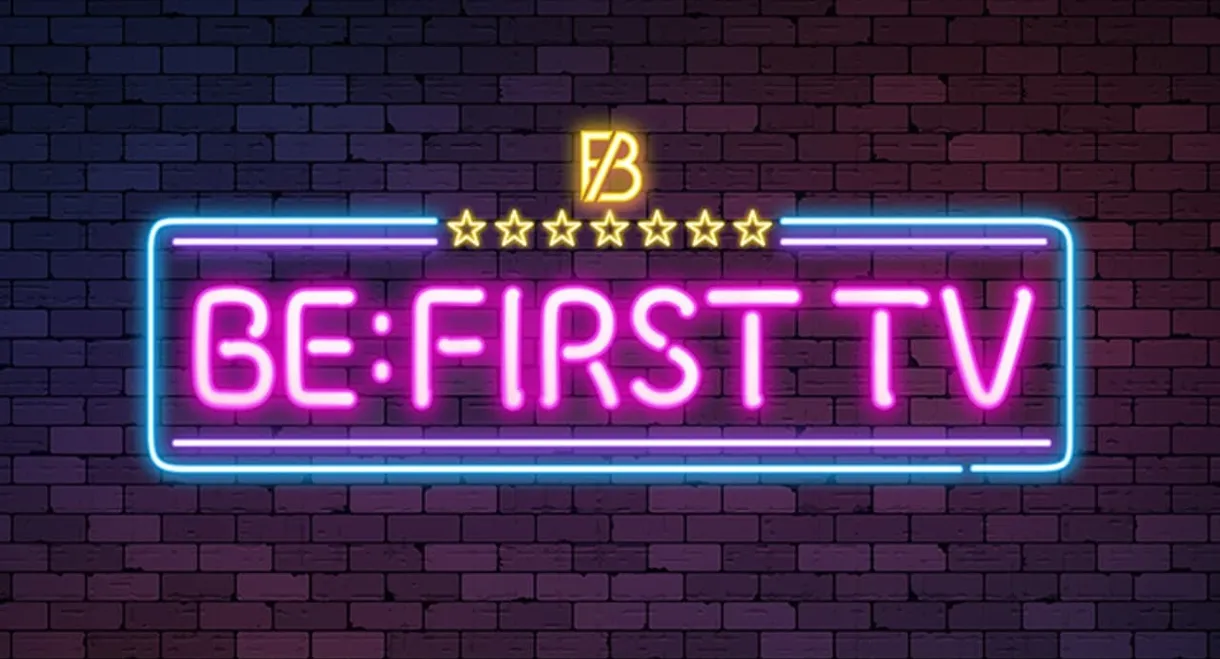 BE:FIRST TV