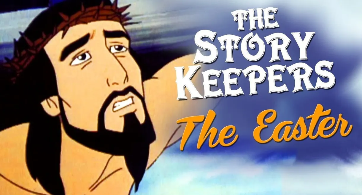 The Easter Story Keepers