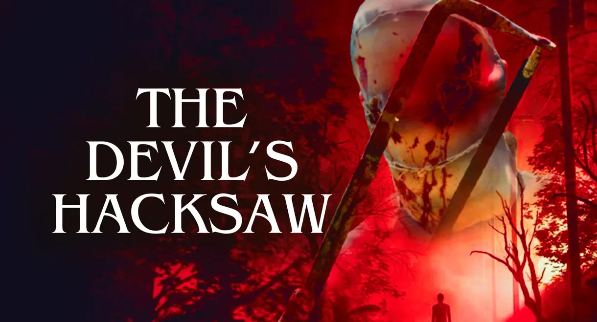 The Devil's Hacksaw