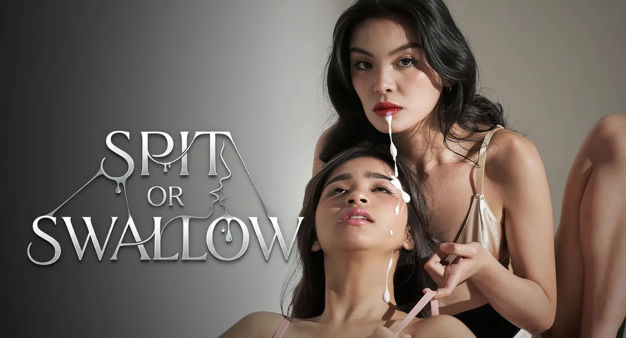 Spit Or Swallow