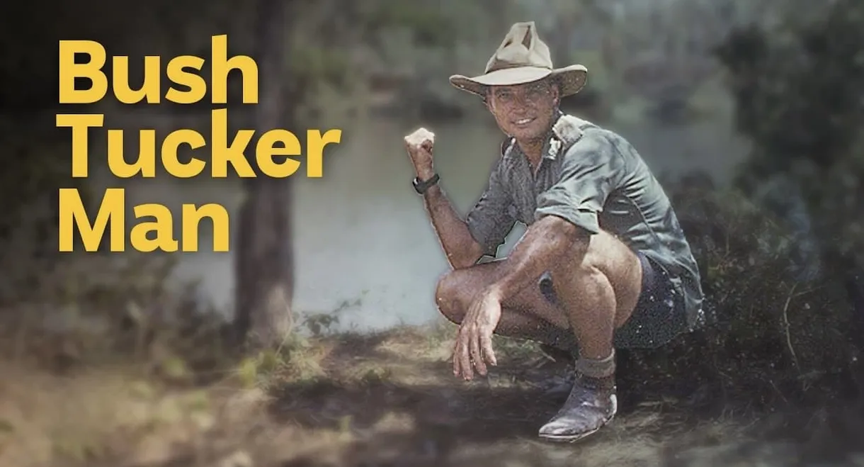 Bush Tucker Man