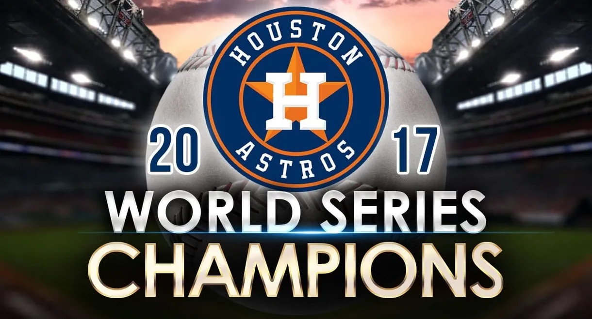 2017 Houston Astros: The Official World Series Film