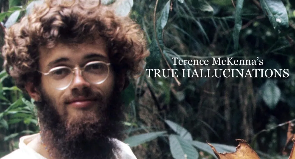 Terence McKenna's True Hallucinations