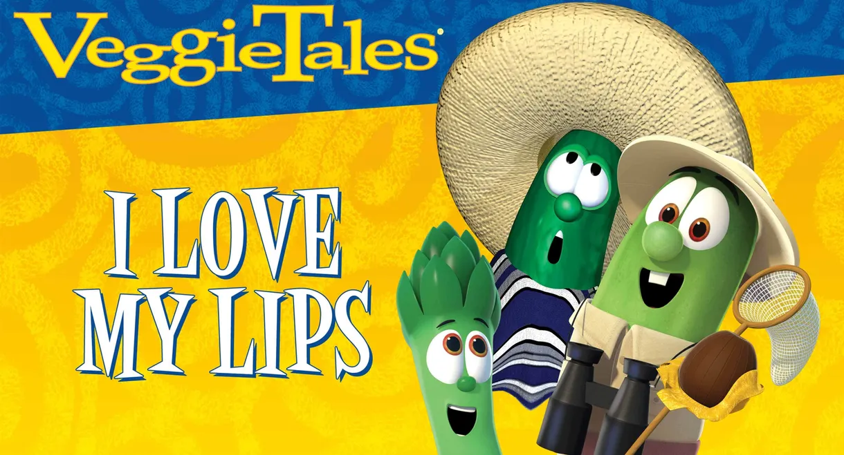 VeggieTales Sing Alongs: I Love My Lips