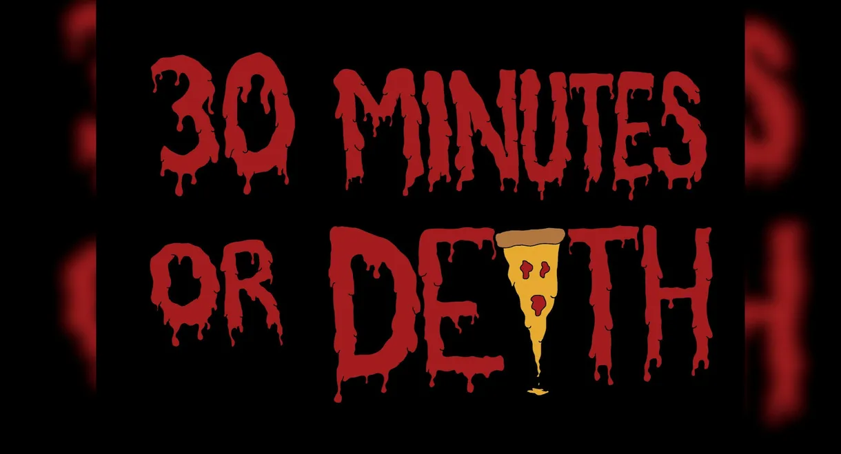 30 Minutes or Dead