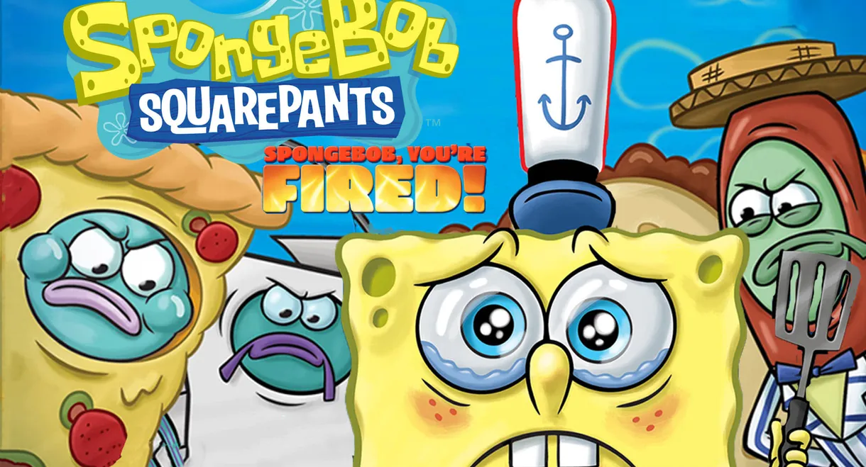 SpongeBob, You're Fired!