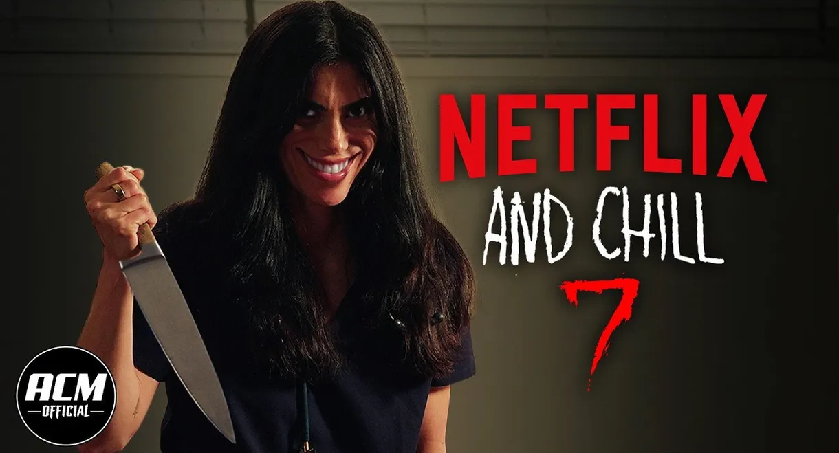 Netflix and Chill 7