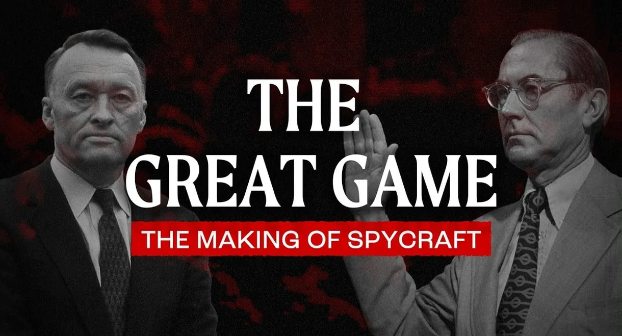 The Great Game: The Making of Spycraft