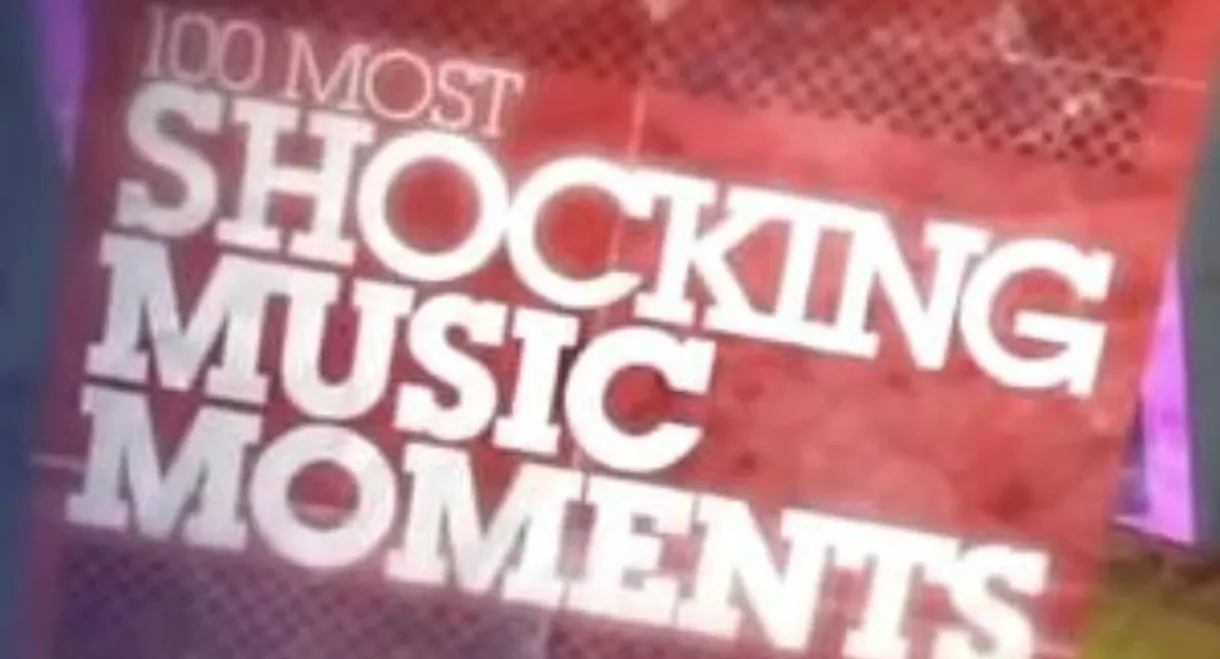 VH1's 100 Most Shocking Music Moments