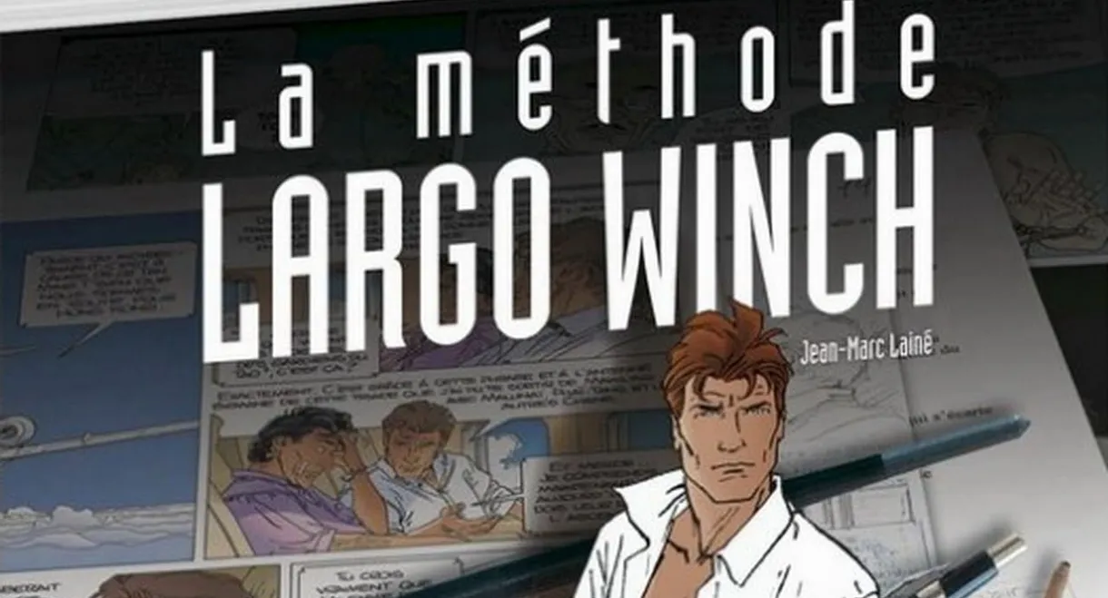 La méthode Largo Winch