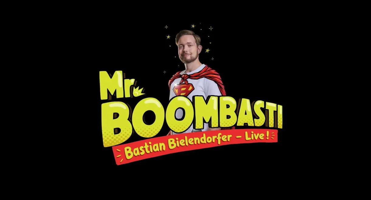 Bastian Bielendorfer live! Mr. BoomBasti - Ein Superheld in seiner Welt
