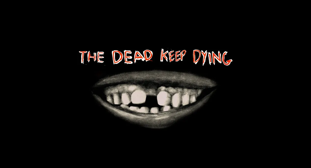 The Dead Keep Dying