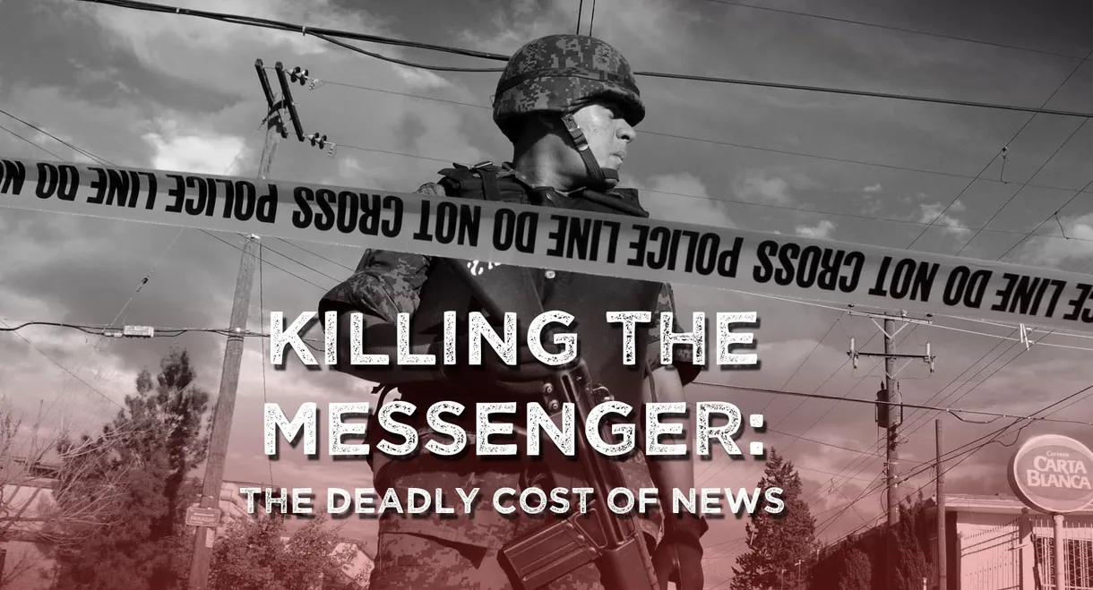 Killing the Messenger: The Deadly Cost of News