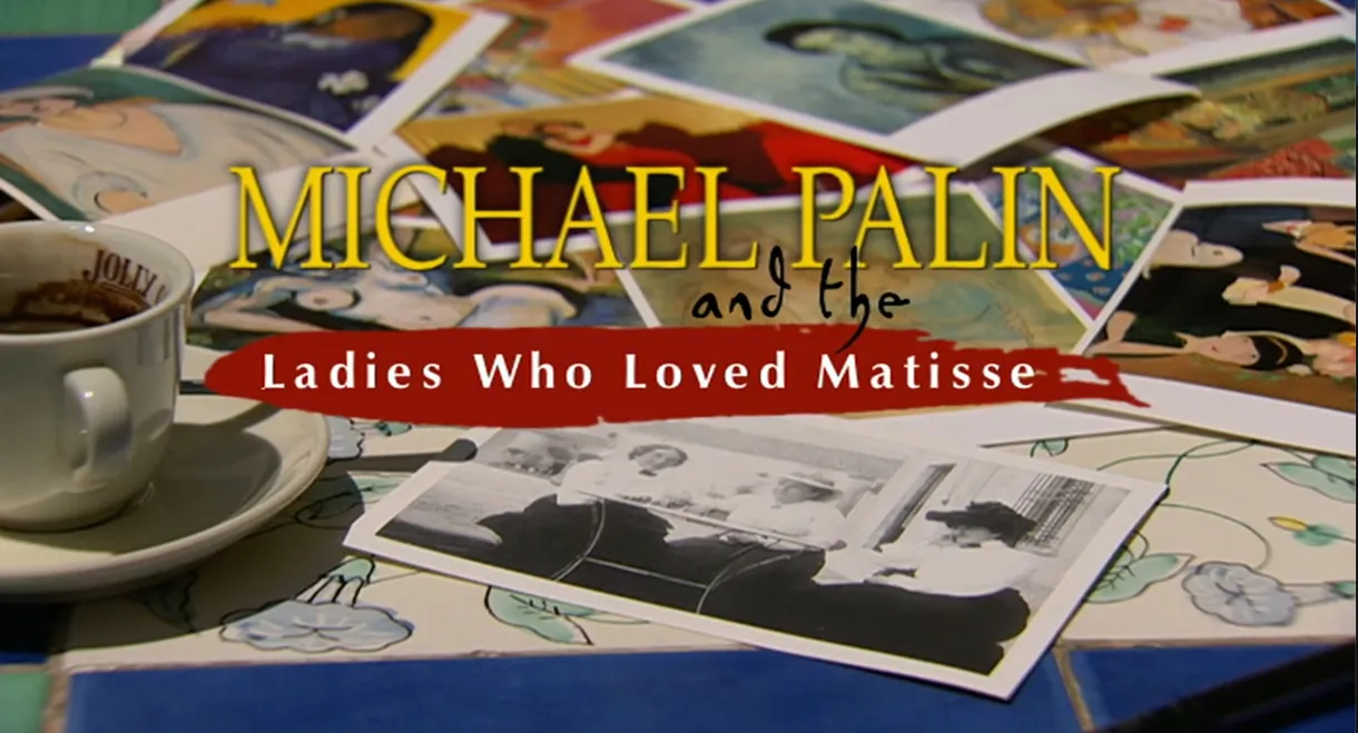 Michael Palin and the Ladies Who Loved Matisse