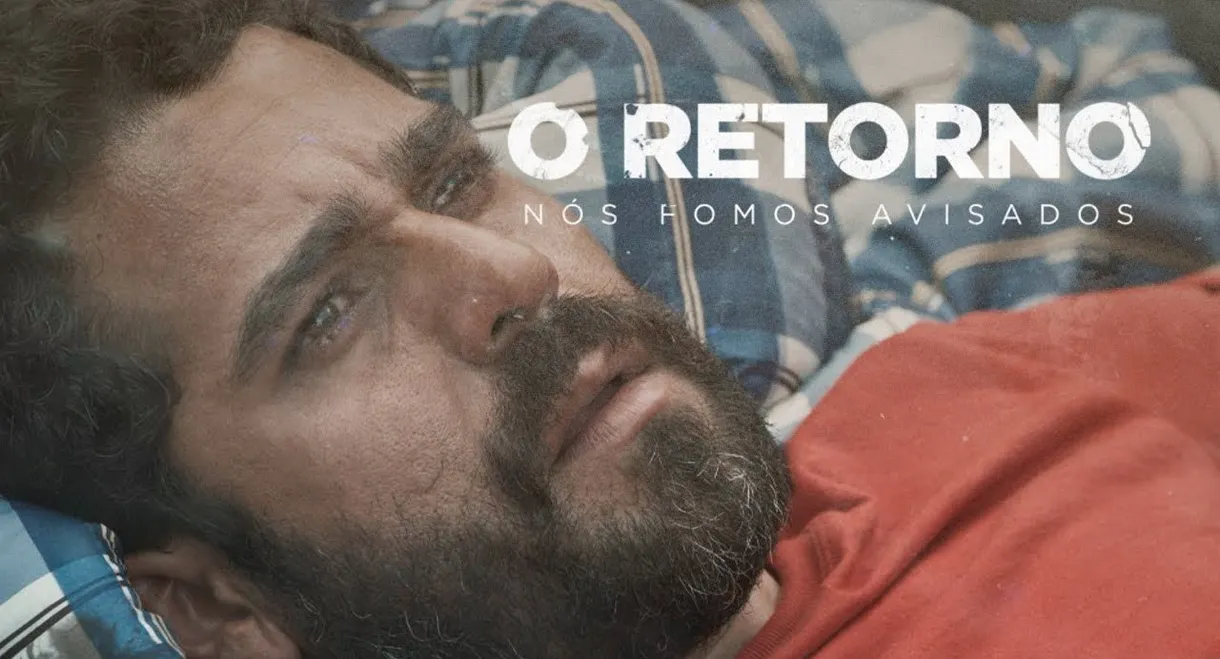 O Retorno - Nós fomos avisados