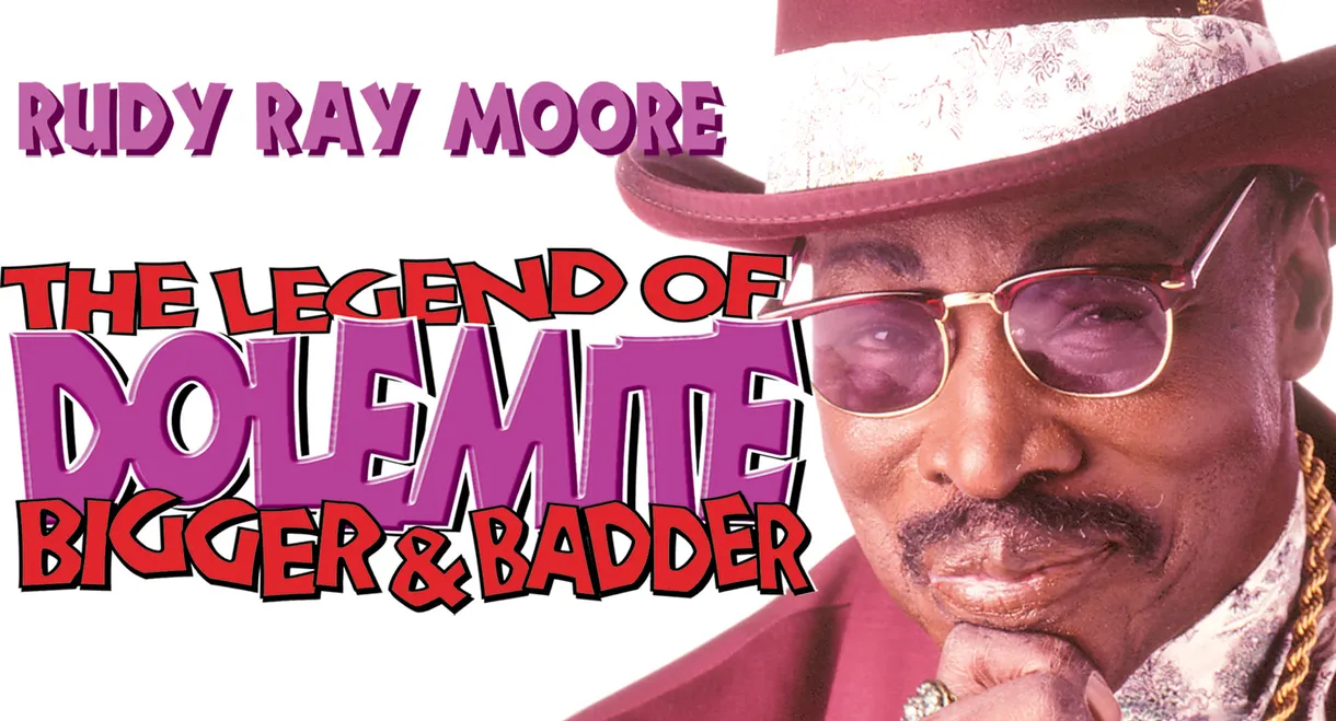 The Legend of Dolemite! Bigger & Badder