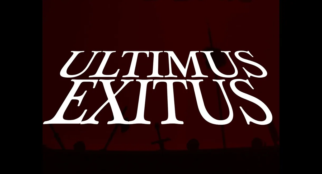 ULTIMUS EXITUS