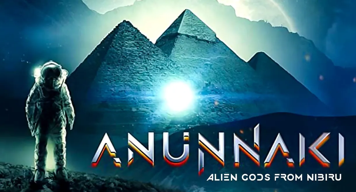 Annunaki: Alien Gods from Nibiru