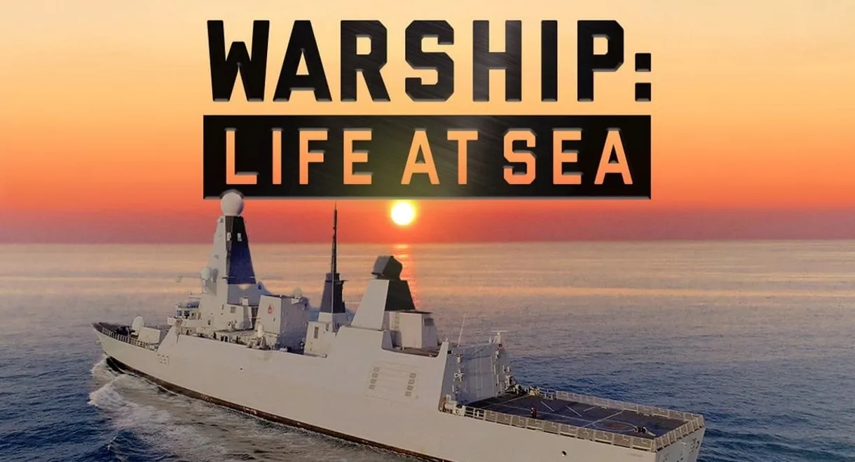 Warship: Life at Sea