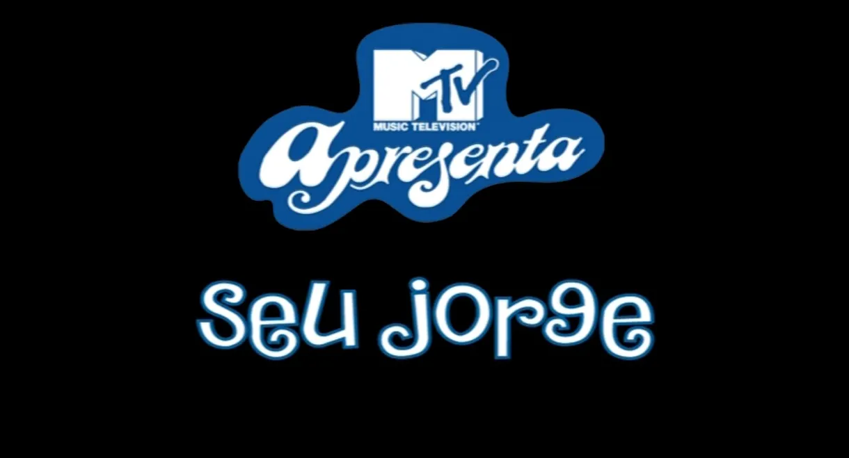 Seu Jorge - MTV Apresenta