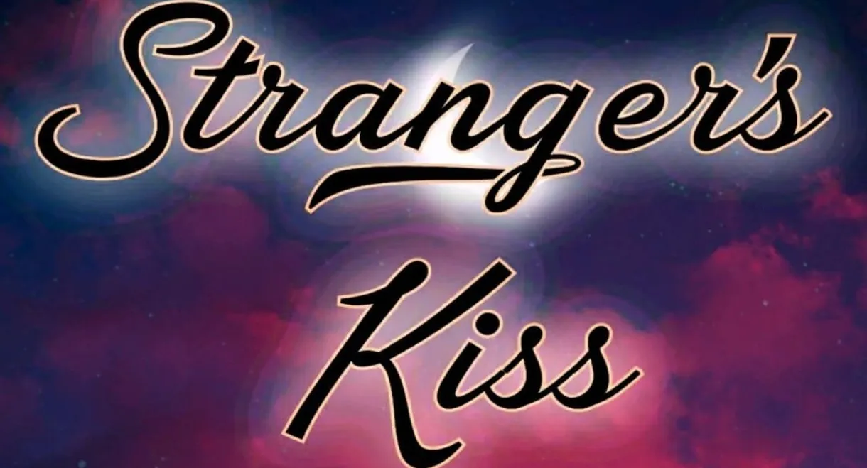 Stranger’s Kiss: The Series