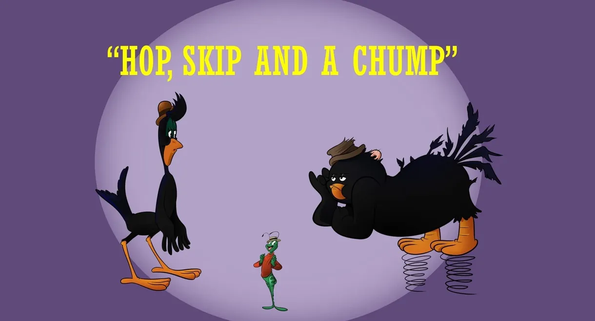 Hop, Skip and a Chump