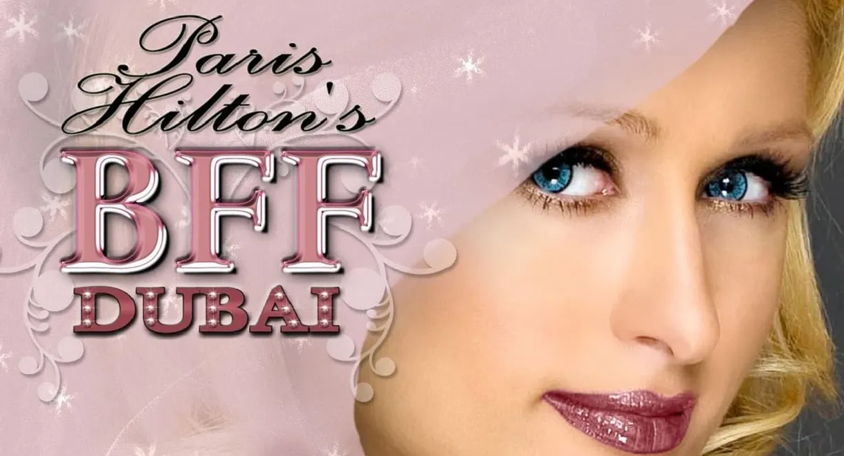 Paris Hilton's My New BFF Dubai