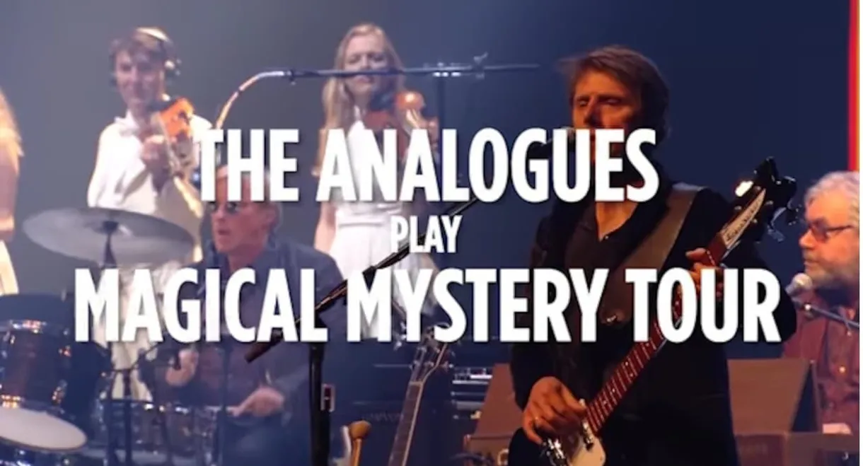 The Analogues Perform The Beatles' Magical Mystery Tour