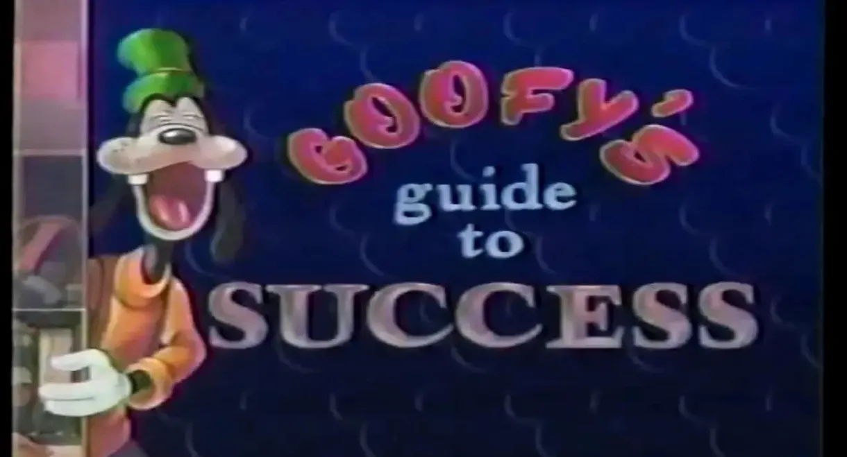 Goofy's Guide to Success