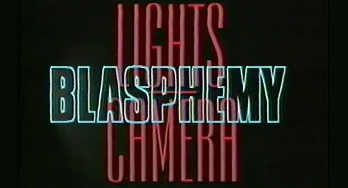 Hollywood: Lights, Camera, Blasphemy!