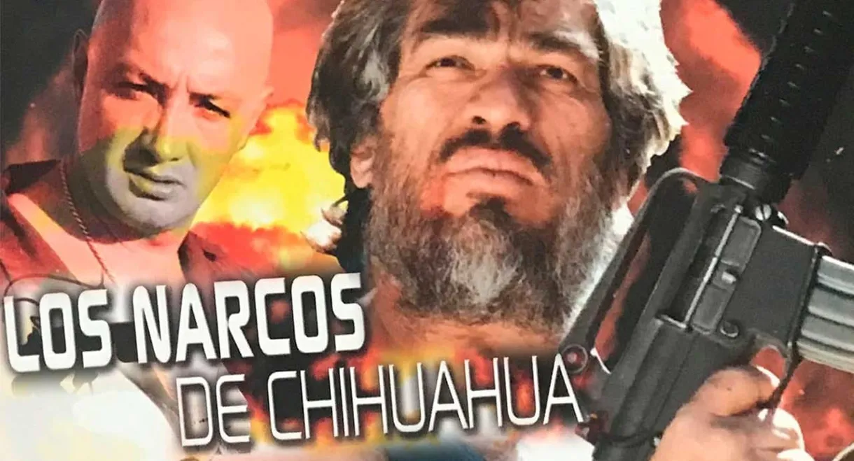 Los narcos de Chihuahua