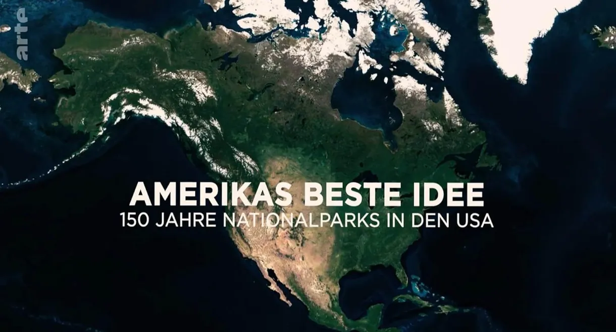 Amerikas Beste Idee - 150 Jahre Nationalparks in den USA